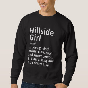 Hillside Girl Il Illinois Funny City Home Roots Sweatshirt