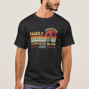 Hilton Head Island Family Vacation 2025 Matching S T-Shirt
