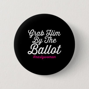Him By The Ballot Nastywoman Biden Harris Costume  6 Cm Round Badge