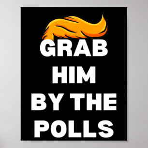 Him By The Polls Kamala Harris 47 47th President  Poster