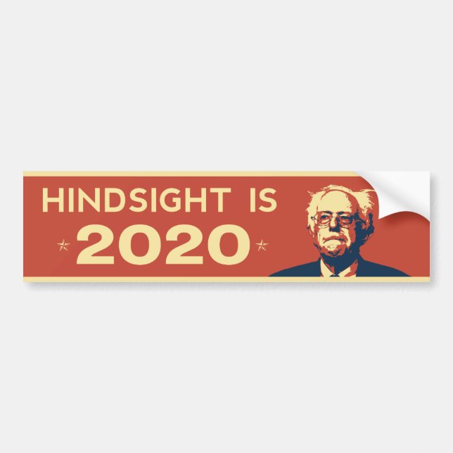 "HINDSIGHT IS 2020" Bernie Sanders Sticker (Front)
