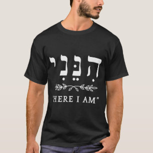 Hineni Here I Am Send Me Christians Hebrew Words  T-Shirt