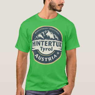 Hintertux Tyrol Austria T-Shirt