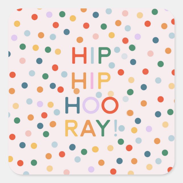 Hip Hip Hooray Birthday Party Congrats Square Sticker (Front)
