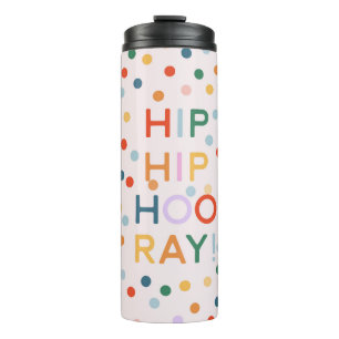 Hip Hip Hooray Congratulations Grad Birthday Thermal Tumbler