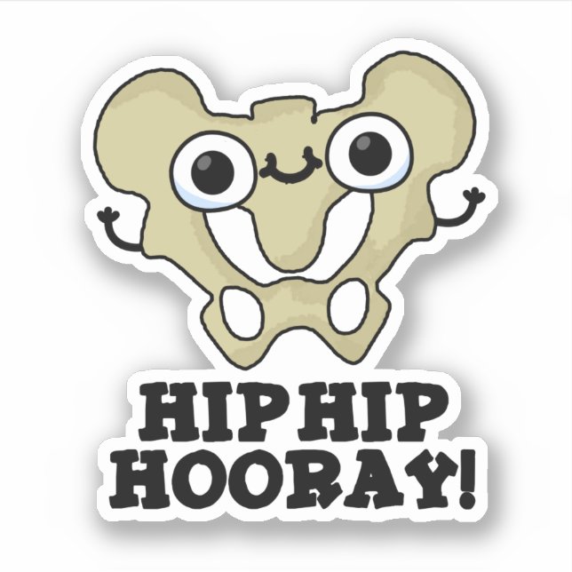 Hip Hip Hooray Funny Anatomy Pun (Front)