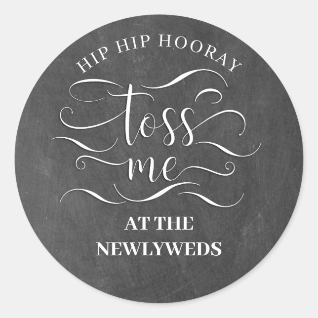 Hip Hip Hooray Toss Me At The Newlyweds Classic Round Sticker (Front)