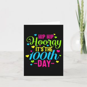 Hip Hooray It's 100th Day Of School Smarter Teache Card