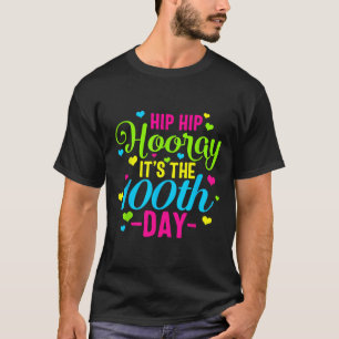 Hip Hooray It's 100th Day Of School Smarter Teache T-Shirt