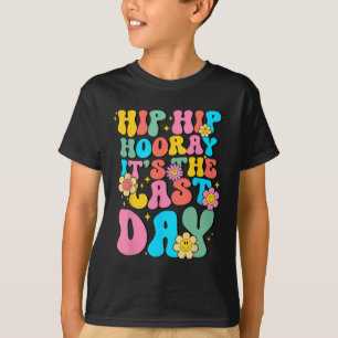 Hip Hooray Its Last Day Of School Hello Summer Wom T-Shirt