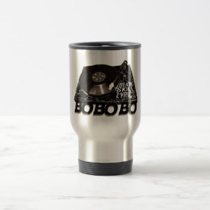 HIP HOP BEATS SKILL LYRICS BO BO BO RECORD PLAYER TRAVEL MUG
