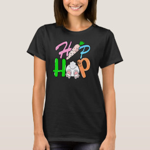 Hip Hop Cute Easter Bunny Rabbit Eggs For Easter T-Shirt