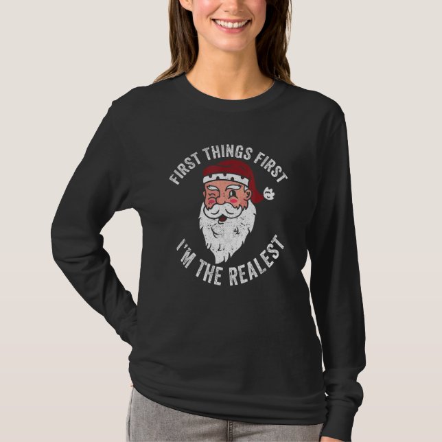 Hip Hop Fancy Santa Claus First Things First I'm T T-Shirt (Front)