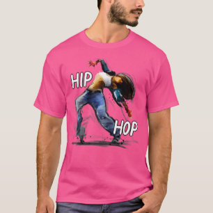 Hip Hop 	. Gift For Women And Girls Who Love To Da T-Shirt