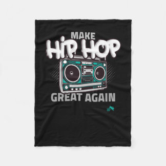 Hip Hop Gift | Make Hip Hop Great Again Fleece Blanket