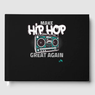 Hip Hop Gift Make Hip Hop Great Again Guest Book