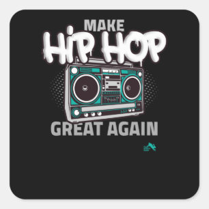 Hip Hop Gift   Make Hip Hop Great Again Square Sticker