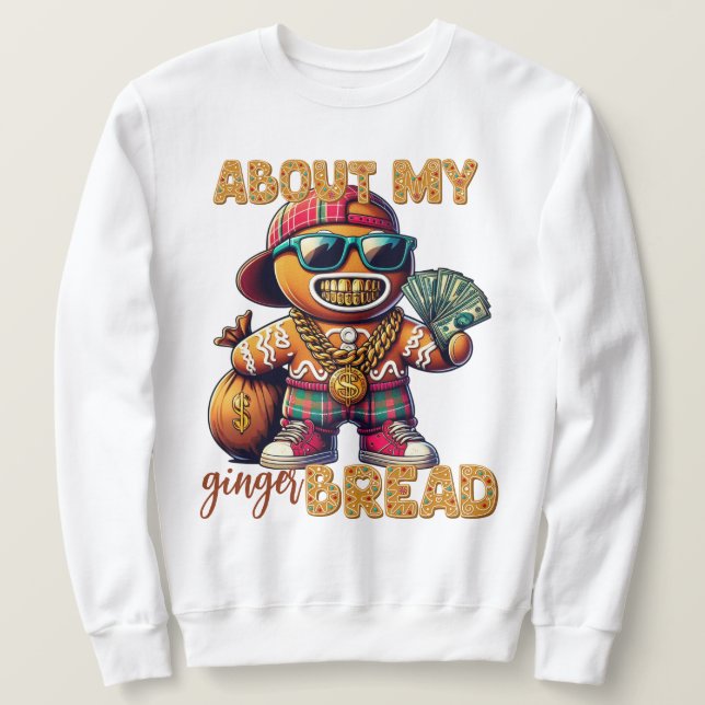 Hip Hop Gingerbread Man Funny Urban Christmas Sweatshirt (Design Front)