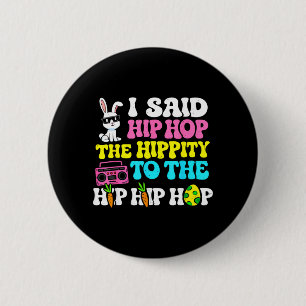 Hip Hop Hippity Easter Bunny Funny Women Girls 6 Cm Round Badge