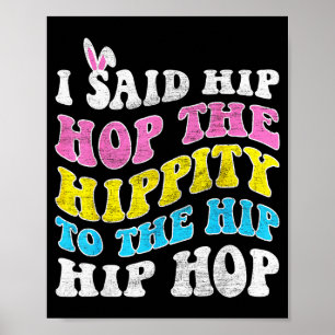 Hip hop hippity easter bunny funny women girls kid poster