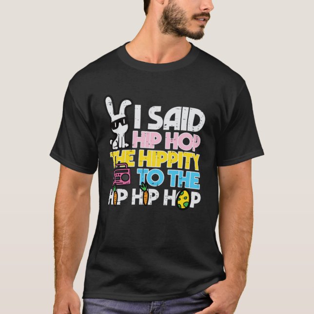Hip Hop Hippity Easter Bunny  Women Girls Kids Tod T-Shirt (Front)