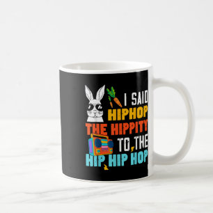 Hip Hop Hippity Funny Easter Bunny Boys Girls Kids Coffee Mug
