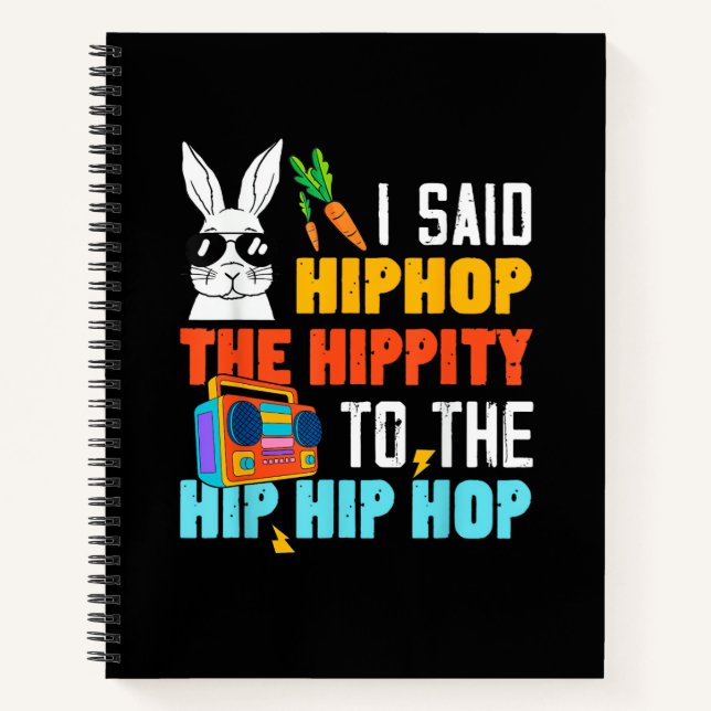 Hip Hop Hippity Funny Easter Bunny Boys Girls Kids Notebook (Front)