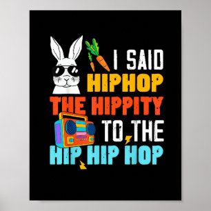 Hip Hop Hippity Funny Easter Bunny Boys Girls Kids Poster