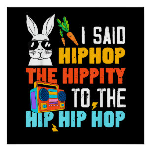 Hip Hop Hippity Funny Easter Bunny Boys Girls Kids Poster