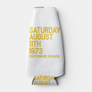 Hip Hop is Born Saturday, Aug 11, 1973, 50 Years S Bottle Cooler