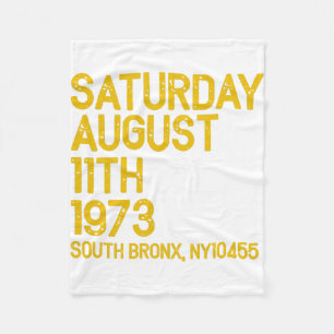 Hip Hop is Born Saturday, Aug 11, 1973, 50 Years S Fleece Blanket