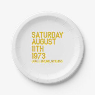 Hip Hop is Born Saturday, Aug 11, 1973, 50 Years S Paper Plate