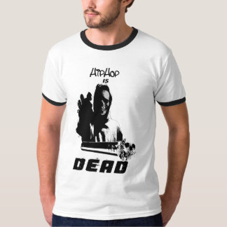 Hip-Hop Is Dead T-Shirt