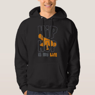 Hip Hop Is My Life Hip Hop Sachen Rap Hip Hop Bre Hoodie