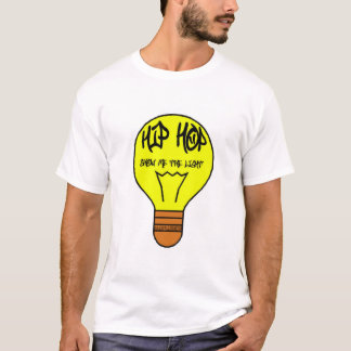 hip hop is the light T-Shirt