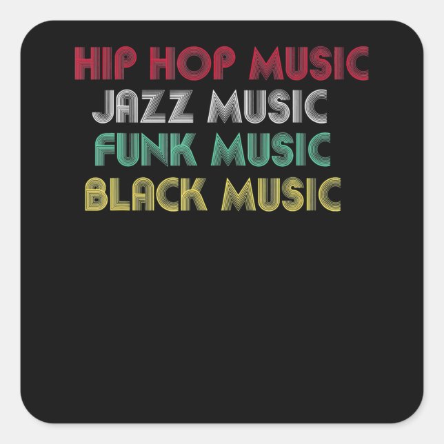 Hip Hop Jazz Funk Black Music - Musical Creative Square Sticker (Front)