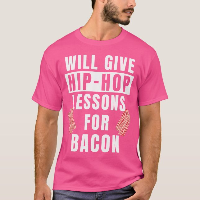 Hip-Hop Lessons For Bacon Dance Outfit Dancer Funn T-Shirt (Front)