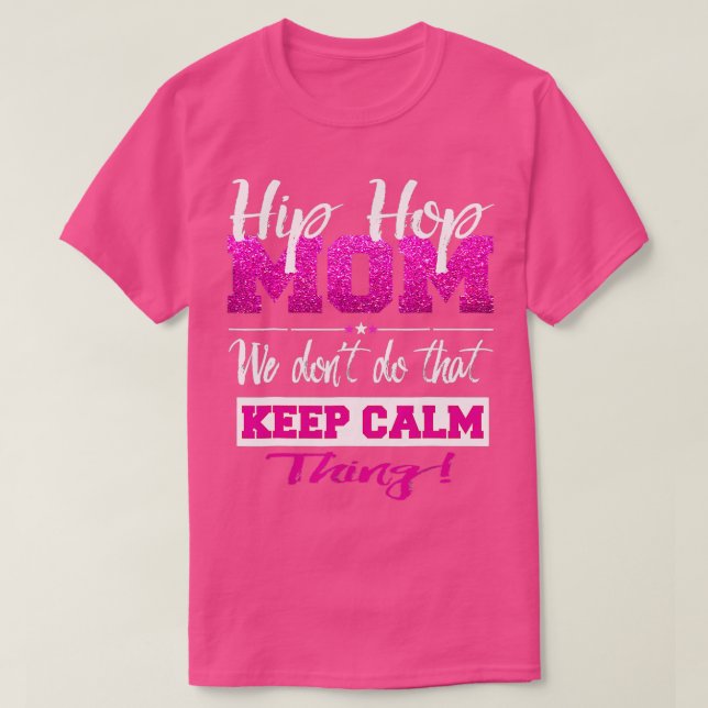 Hip Hop Mum Shirt Street Dance Breakdancing B Boy  (Design Front)