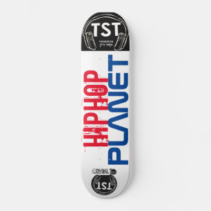 HIP HOP PLANET  / TST Skateboard