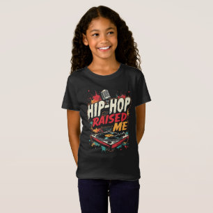 Hip-Hop Raised Me – Urban Rap Streetwear Design T-Shirt