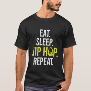Hip Hop Repeat Old School Hip Hop Rapper Dancer T-Shirt
