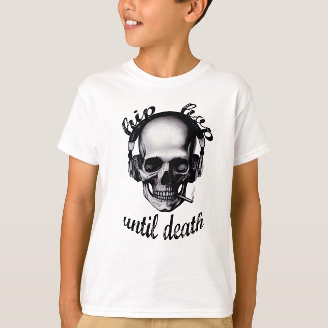 Hip Hop Until Death T-Shirt (Front)