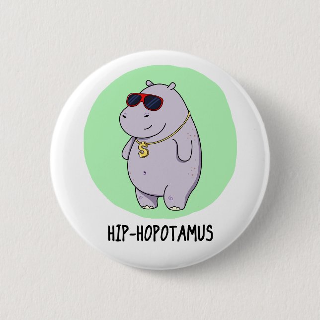 Hip-Hopotamus Funny Hippo Pun  6 Cm Round Badge (Front)