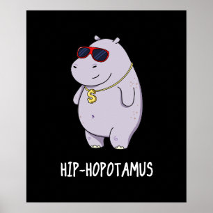 Hip-Hopotamus Funny Hippo Pun Dark BG Poster