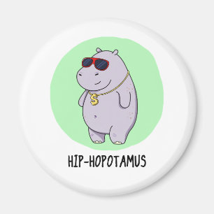 Hip-Hopotamus Funny Hippo Pun Magnet