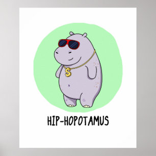 Hip-Hopotamus Funny Hippo Pun Poster