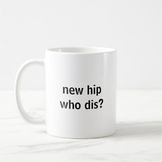 Hip Joint Replacement Surgery Get Well Gift Funny Coffee Mug