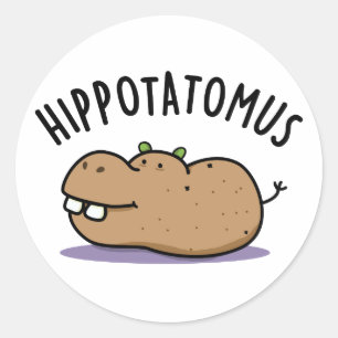 Hip-potato-mus Funny Hippo Pun  Classic Round Sticker