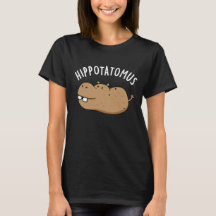 Hip-potato-mus Funny Hippo Pun Dark BG T-Shirt