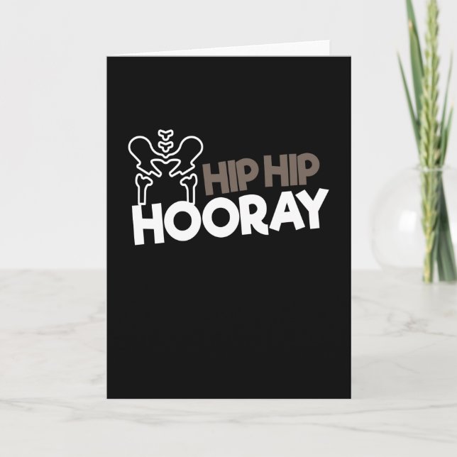 Hip Surgery Hip Hooray Hip Surgery Card (Front)